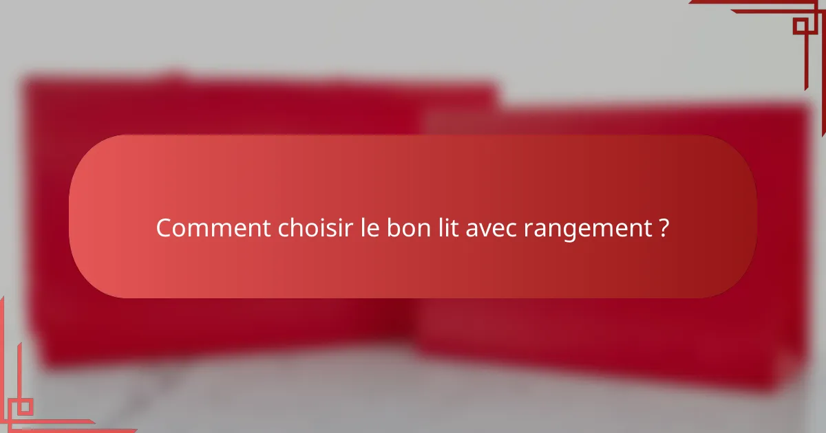 Comment choisir le bon lit avec rangement ?